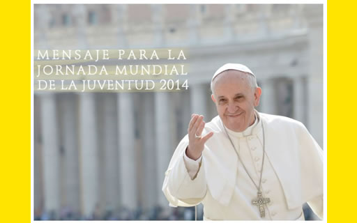Mensaje del Santo Padre Francisco para la XXIX Jornada Mundial de la Juventud JMJ 2016