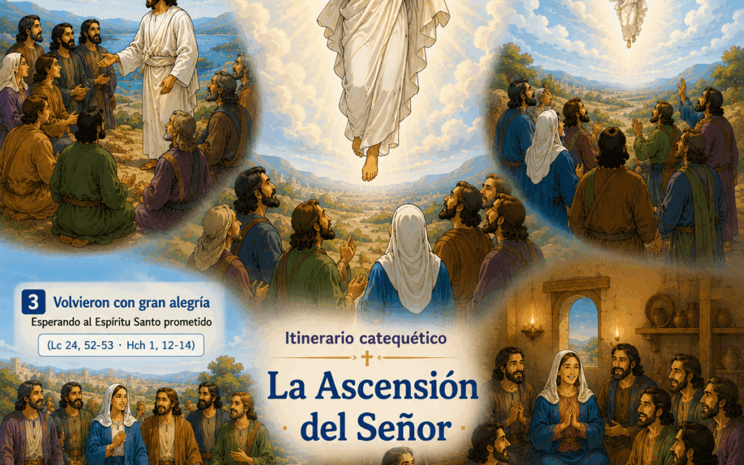 Itinerario catequético: La Ascensión del Señor