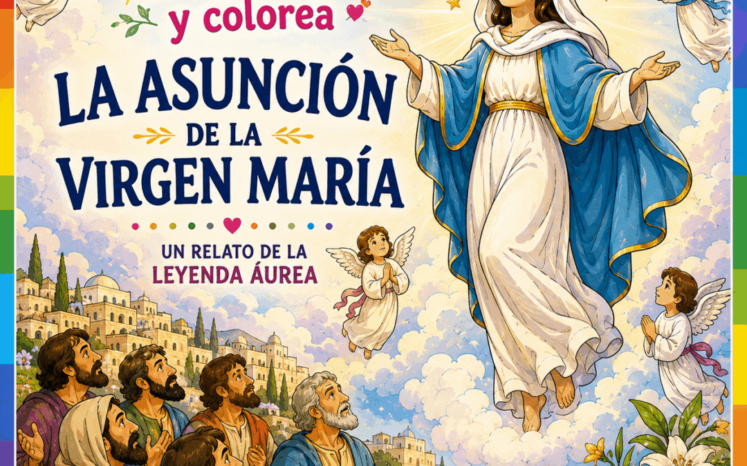 Aprende, comprende y colorea la Asunción de la Virgen María